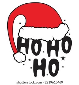 Ho Ho Ho Merry Christmas shirt print template, funny Xmas shirt design, Santa Claus funny quotes typography design