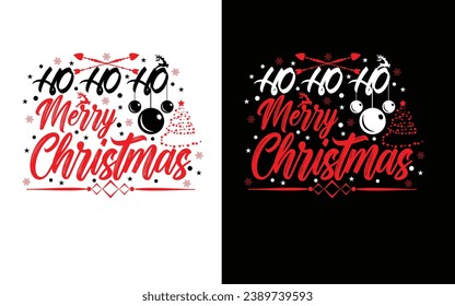 Ho Ho Ho Merry Christmas T-shirts, Funny Christmas Quotes. 