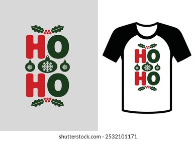 ho ho ho Merry Christmas, a typography t-shirt designed for vector illustrations. Merry Christmas Day.