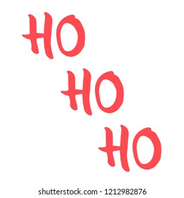 Ho Ho Ho qoute. Vector lettering for posters, banners or greeting cards. Isolated on white background