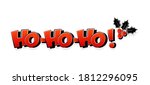 Ho ho ho Santa Claus say, holly berry, Christmas comic greeting card. Vector illustration