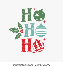  Ho Ho Ho slogan, Merry Christmas T-shirts, Funny Christmas Quotes, Winter Quote, Christmas Saying, Holiday  T-shirt, Santa Claus Hat, New Year, Snowflakes Files.