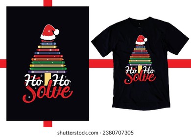 Ho ho, solve Shirt, Custom Teacher Christmas T-Shirt, New Christmas Teacher Shirt, First Grade Teacher Sweatshirt, Back to School use a Sublimation, T-Shirt, mug, Tota beg, Pillow, Artwork.