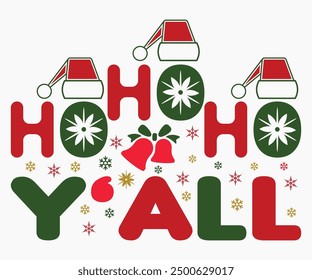 Ho Ho Ho Y’all Svg,Christmas Svg,Christmas Funny Shirt,Calligraphy t shirt,Christmas Silhouette,Christmas Says Svg,Cut File,Silhouette,T-shirt Commercial Use