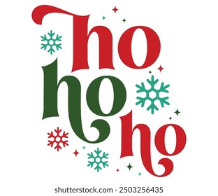 ho ho ho Svg,Christmas ,Winter,Retro Christmas, Merry mama,Holly Jolly