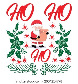 Ho Ho Ho t shirt design, vector file.