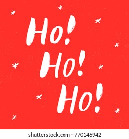Ho! Ho! Ho! - trendy brush hand lettering. Isolated on red background with white snow. Greeting card for the winter season. Vector illustration.