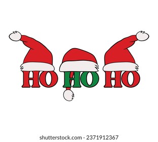 Ho ho ho T-shirt, Christmas Saying, Funny Christmas Quotes, Merry Christmas Saying, Holiday Saying, New Year Quotes, Winter Quotes, Cut File for Cricut