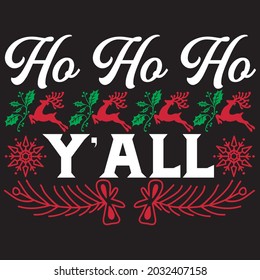 ho ho ho y'all t shirt design, vector file.