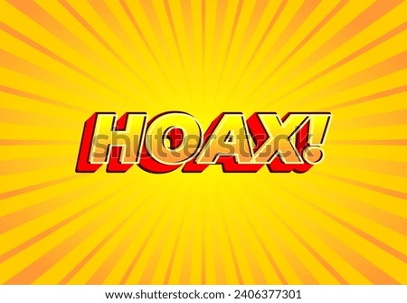Hoax!. Text effect design in modern look, bright yellow red color