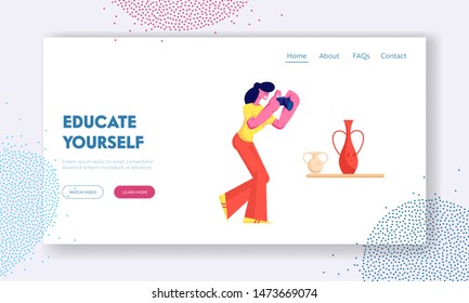 Hobby, Activity Website Landing Page. Tourist Girl Visiting Museum of Ancient History, Watching and Photographing Old Vase. Education Tourism Web Page. Cartoon Flat Vector Illustration, Banner