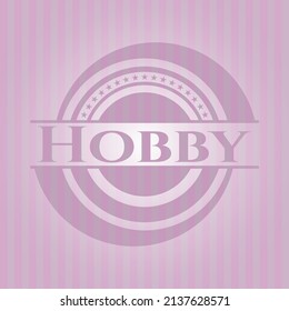 Hobby badge with pink background. Flat design. 