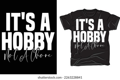 It's A Hobby Not A Chore T-Shirt,  Pottery Artist T-Shirt