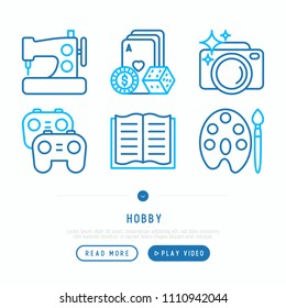 Hobby thin line icons set: reading, gambling, gaming, photography, sewing, painting. Modern vector illustration.