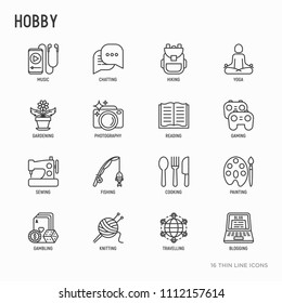 Hobby thin line icons set: reading, gaming, gardening, photography, cooking, sewing, fishing, hiking, yoga, music, travelling, blogging, knitting. Modern vector illustration.