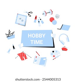 Hobby Time With Various Craft Tools, Supplies, And Activities In Flat Vector Illustration Symbolizing Leisure, Creativity, And Relaxation, Isolated On White Background