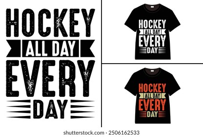 Hockey todo el día, cada día colección de la camiseta, Vector del diseño de la camiseta, de moda