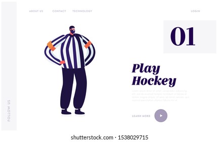 Hockey Arbiter Website Landing Page. Referee on Skates Stand on Ice Rink during Sport Championship. Judge in Striped Shirt Watching Game Tournament Web Page Banner. Cartoon Flat Vector Illustration