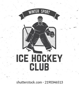 Hockey club logo, badge design. Concept for shirt or logo, print, stamp or tee. Winter sport. Vector illustration. Hockey goalkeeper, goaltender protects the gate.