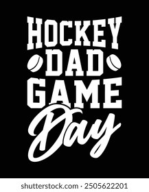 HOCKEY DAD GAME DAY TSHIRT DESIGN