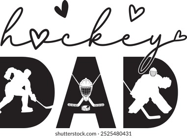 Hockey Dad, Ice Hockey, Winter Sports, Hockey Player Cut File