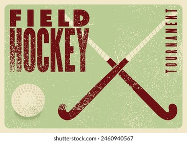 Hockey Field Tournament typographical vintage grunge style poster design. Retro vector illustration.