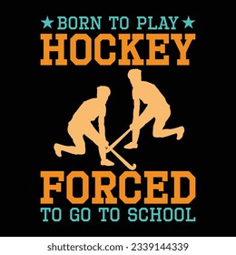 Hockey funny gift T-Shirt design .Here You Can find and Buy T Shirt Design Digital Files for yourself, friends and family, or anyone who supports your Special Day.