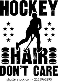 Hockey hair Don't careis a vector design for printing on various surfaces like t shirt, mug etc. 