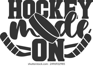 Hockey Mode On - Ice Hockey Illustration