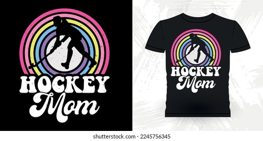 Hockey Mom Funny Sports Hockey Player Gift Retro Vintage Mother's Day Hockey T-shirt Design