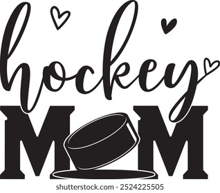 Hockey Mom, Ice Hockey, Hockey Puck Cut File