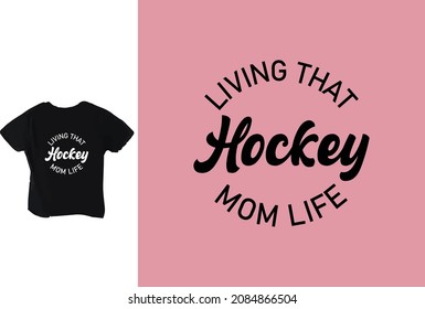 Hockey mom life t shirt design