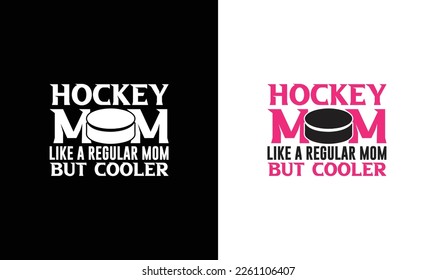 Hockey Quote T Shirt Design, Typografie