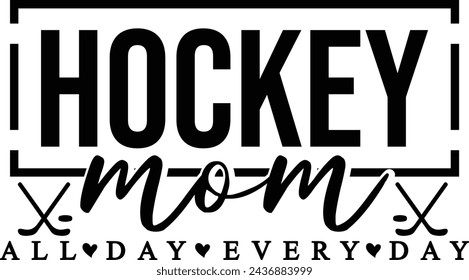 Hockey Mom, Mom mode, All day every day, Mom Life, Hockey, Funny Mom, Hockey Mama, Game Day, Sport,