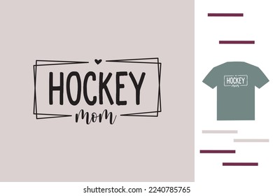 Hockey mom t shirt design