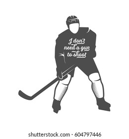 Hockey motivational quote. Winter sports. Typographic Art for Poster Print Greeting Card T shirt apparel design, hand crafted illustration.