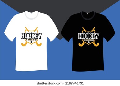 Hockey is murder on ice T Shirt Design