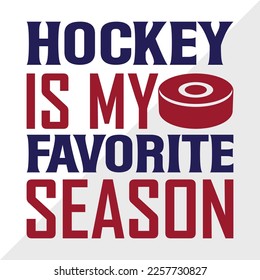 Hockey Is My Favorite Season SVG Printable Vector Illustration