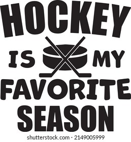 Hockey is my favorite season t-shirt design 