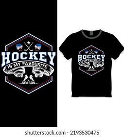  Hockey is my favorite season t-shirt design concept