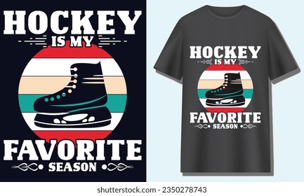 HOCKEY IS MY FAVORITE SEASON, Hockey t-shirt design 