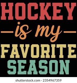 Hockey Is My Favorite Season T-shirt Design