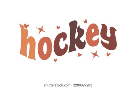 Hockey quote retro wavy hippie typography SVG on white background