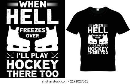 hockey quotes t shirt design 100% vector best Vector graphic for t shirt and other uses. print ready any products