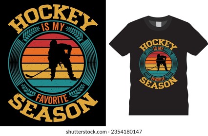 Hockey t shirt design Vector template. Hockey is my favorite season t shirts design vector illustration. Hockey T Shirt design, Ice hockey, t shirt design vector, Trendy, apparel, retro, Game, video