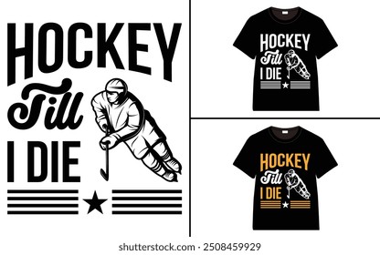 Hockey Till I Die Trust t-shirt collection, T-shirt Design vector, Trendy