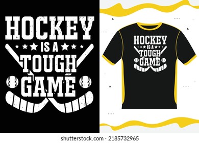 HOCKEY IS A TOUGH GAME Design element for poster, t-shirt print, card, advertising