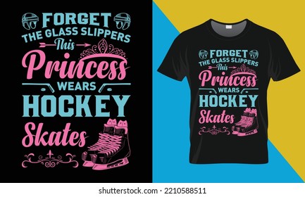 Hockey T-Shirt Design, vergessen Sie die Glas-Hausschuhe. Hockey, Typografie, Vektorgrafik, Grafik, Illustration, T-Shirt-Design.
