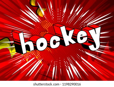 Hockey - Vector illustrated comic book style phrase.