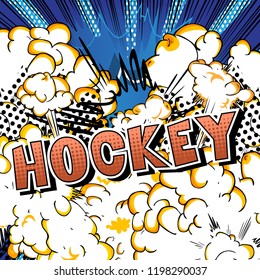 Hockey - Vector illustrated comic book style phrase.